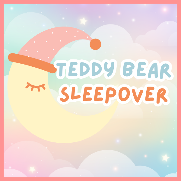 Teddy Bear Sleepover